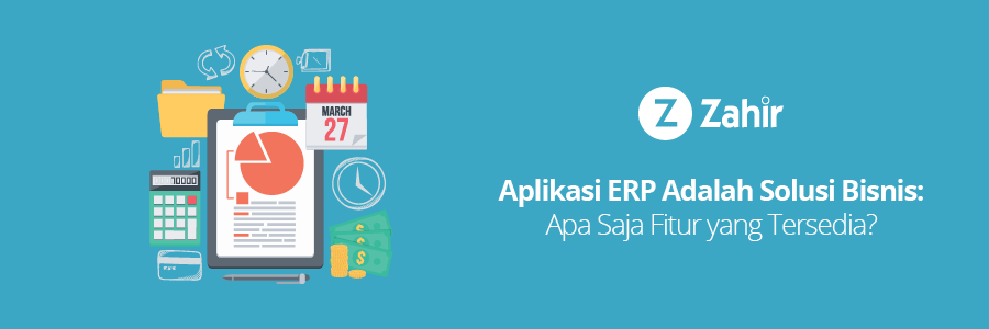 Software Erp Adalah Cara Meningkatkan Bisnis Ketahui Jenis Erp Yang