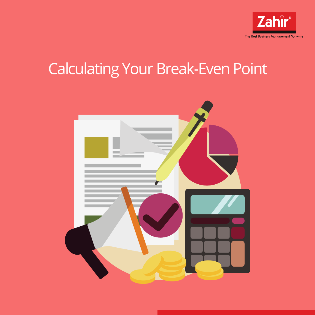 Calculating Your Break Even Point The Best Accounting Software In Malaysia Zahir Accounting