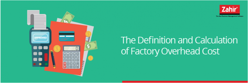 The Definition and Calculation of Factory Overhead Cost