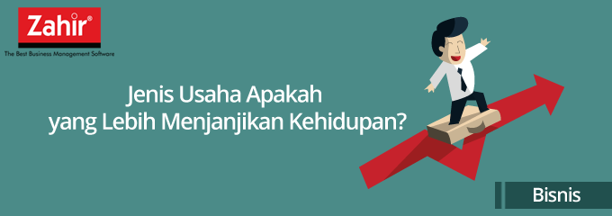 Jenis Usaha Apakah Yang Lebih Menjanjikan Kehidupan?