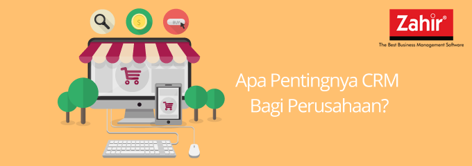 Apa Pentingnya CRM Bagi Perusahaan?