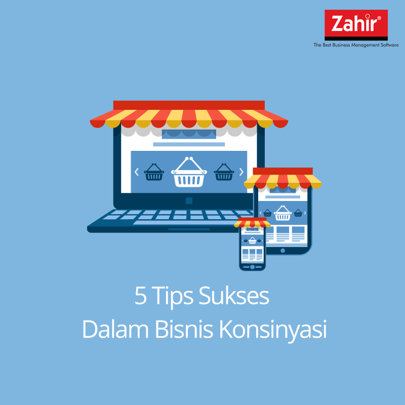 Tips Sukses 5 Tips Sukses Dalam Bisnis Konsinyasi