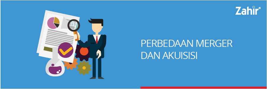 PERBEDAAN MERGER DAN AKUISISI - Zahir