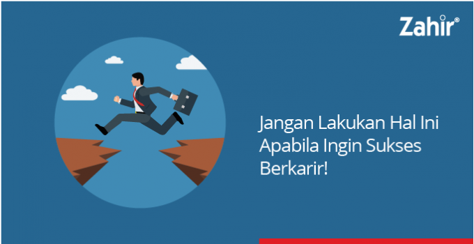 jangan lakukan hal ini jika ingin sukses