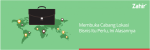 membuka cabang lokasi bisnis itu perlu