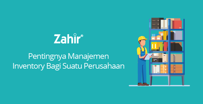 4 Fungsi Manajemen Inventory Dan Peran Pentingnya - Zahir