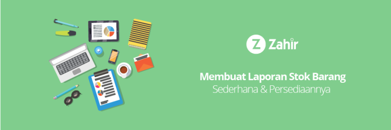 Membuat Laporan Stok Barang Sederhana & Persediaannya - Zahir