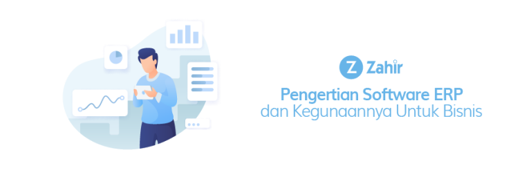 Pengertian Dan Kegunaan Software ERP - Zahir Accounting Blog