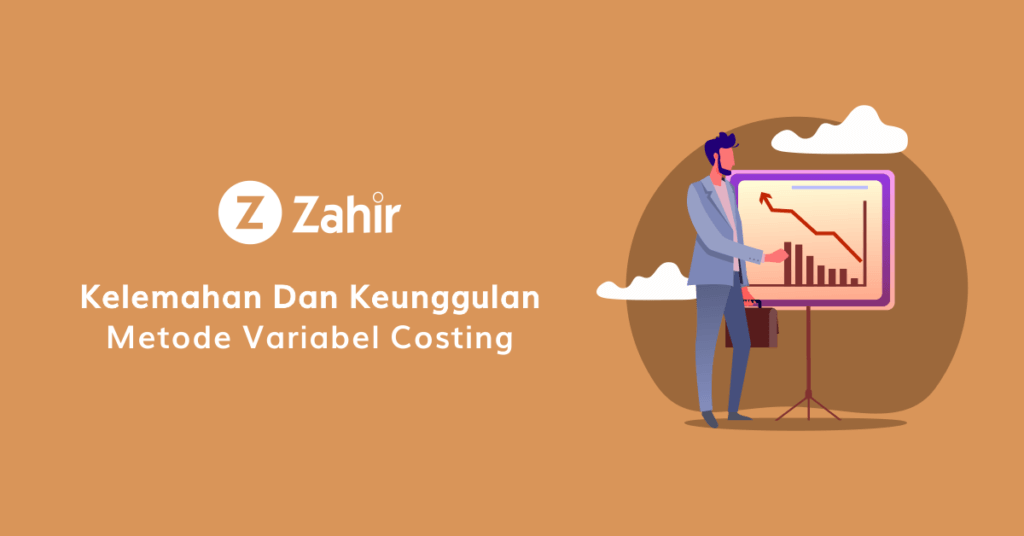 Kelemahan Dan Keunggulan Metode Variabel Costing 628 X 1200 - Zahir ...