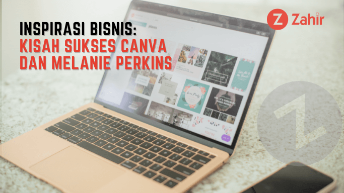 Inspirasi Bisnis Kisah Sukses Canva dan Melanie Perkins