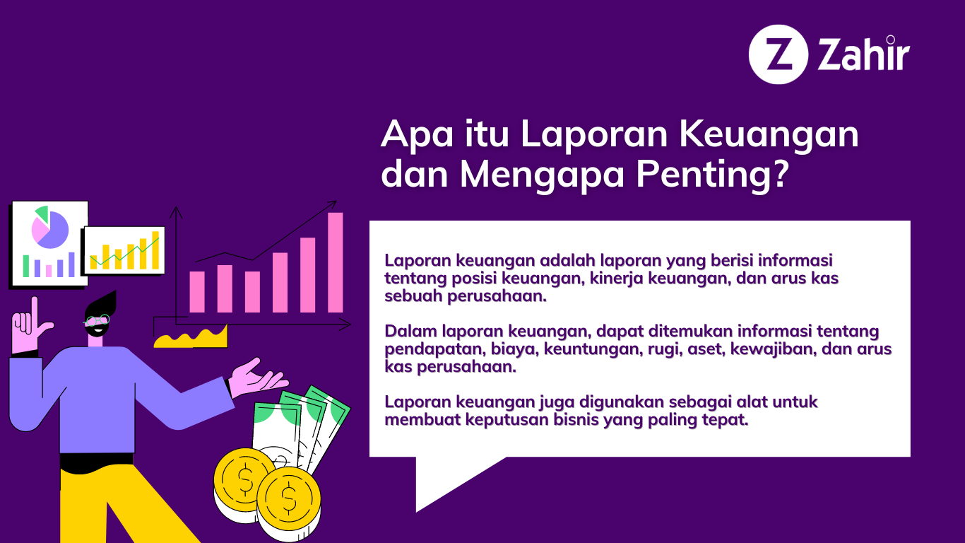 Apa Itu Laporan Keuangan Dan Mengapa Penting Zahir Accounting Blog